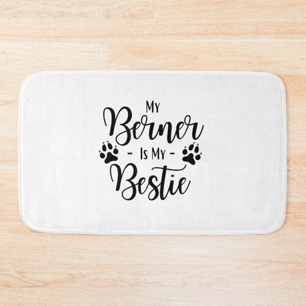 Item preview, My Berner Is My Bestie - Bernese Mountain Dog designed and sold by Presto Prints Design.