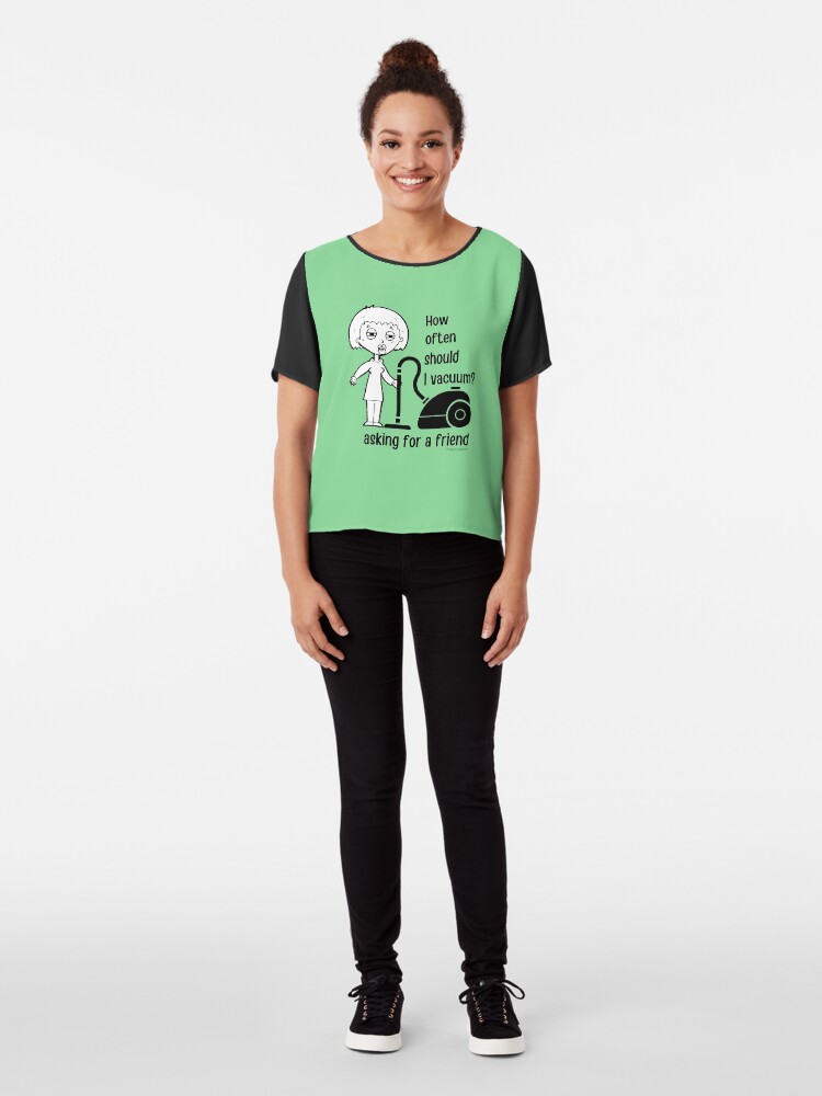 Alternate view of How Often Should I Vacuum Asking for a Friend Housekeeping Gift Chiffon Top