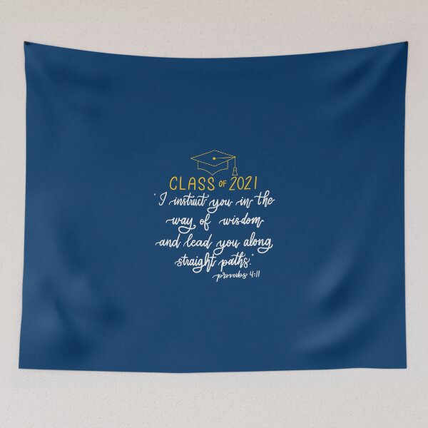 Item preview, Class of 2021 | Proverbs 4:11 | blue/gold version designed and sold by JulieannMalynda.