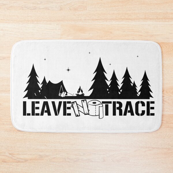 Item preview, Leave No Trace, Camping In the Woods designed and sold by Chelsealuv Krigbaum.