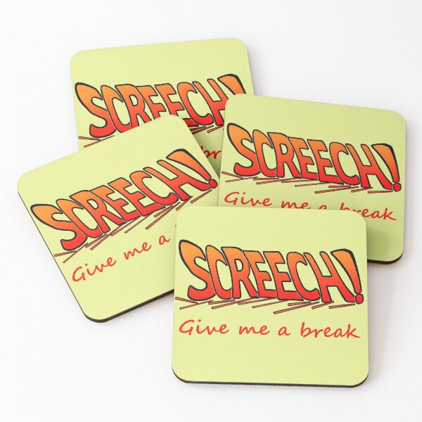 Item preview, Screech! Give Me A Break designed and sold by DTEH.