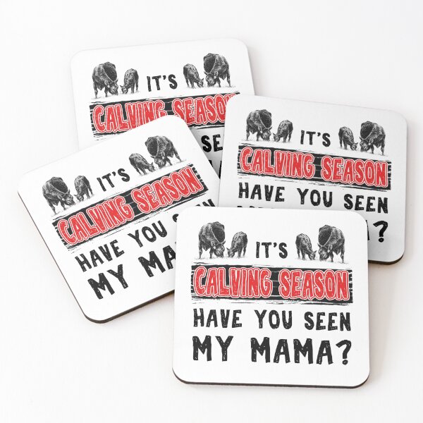 Item preview, It's calving season have you seen my mama designed and sold by Titmit.