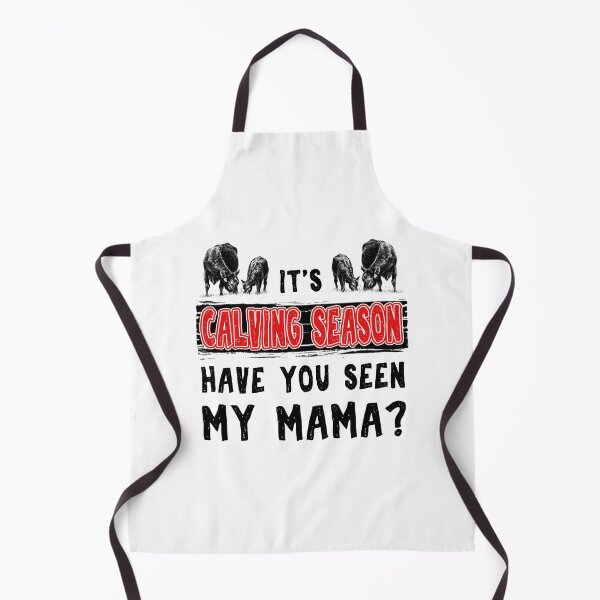 Item preview, It's calving season have you seen my mama designed and sold by Titmit.