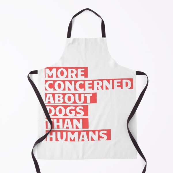 Item preview, More Concerned About Dogs Than Humans designed and sold by CrediShirts.