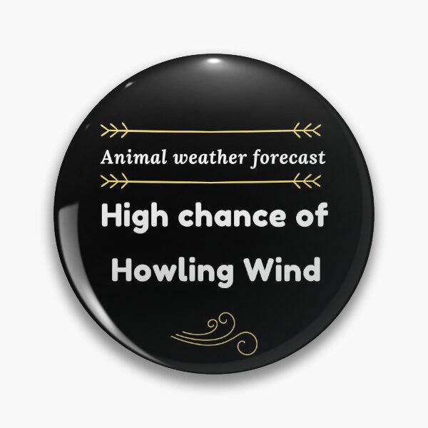 Item preview, High chance of Howling Wind Animal Weather Forecast | Dog Lover Gift | Funny |  Animal weather jokes designed and sold by subtleday.