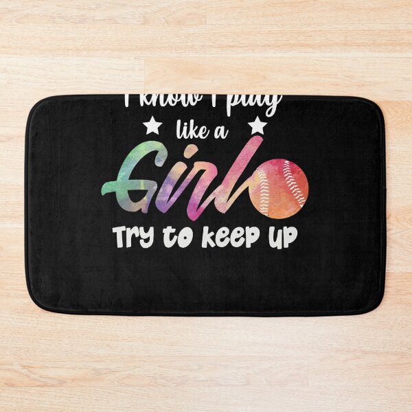 Item preview, I Know I Play Like A Girl Try To Keep Up Softball designed and sold by MakeGoodChoices.
