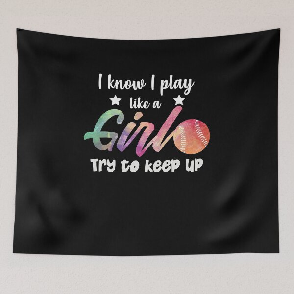 Item preview, I Know I Play Like A Girl Try To Keep Up Softball designed and sold by MakeGoodChoices.
