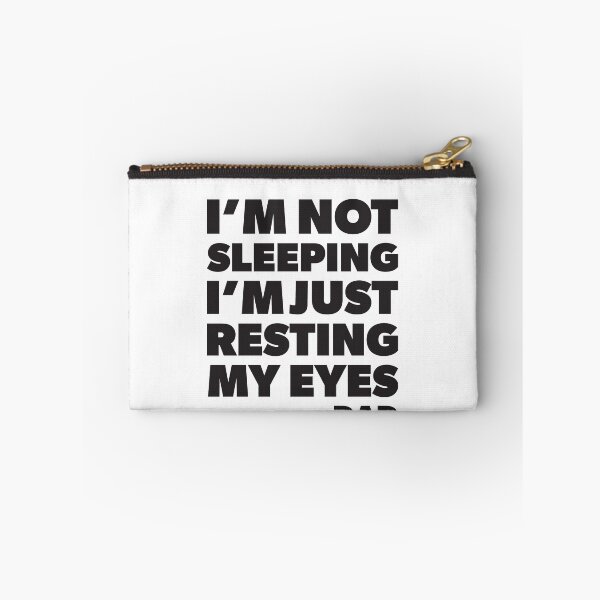 Item preview, I'm not sleeping I'm just resting my eyes designed and sold by RoguePixel.