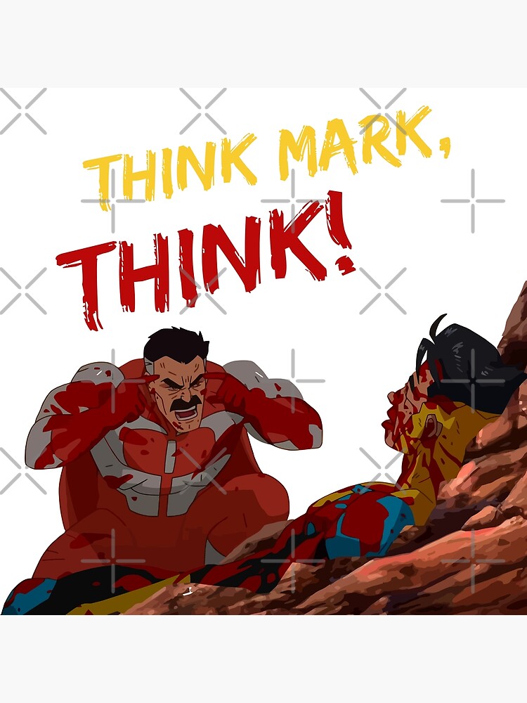 quot THINK MARK THINK MEME from Invincible Omniman quot Photographic Print