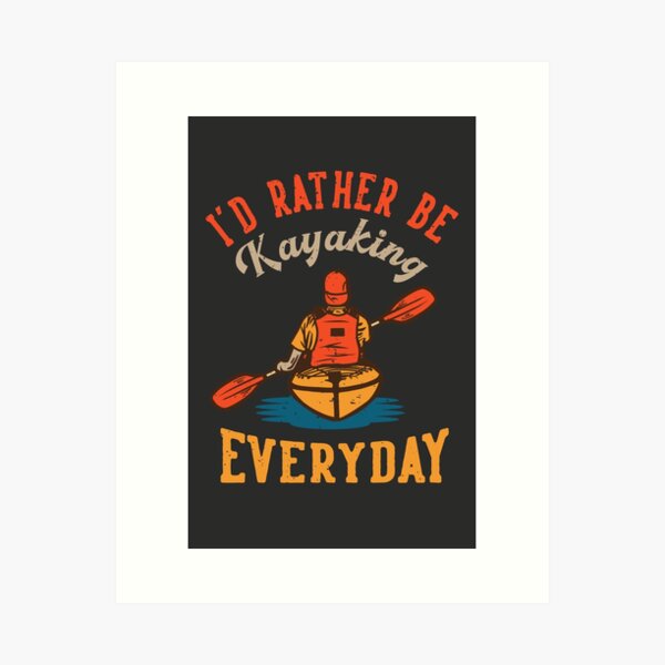 Never Underestimate An Old Man With A Kayak Kayaking Canoeing Gifts Art  Board Print for Sale by grinta2021