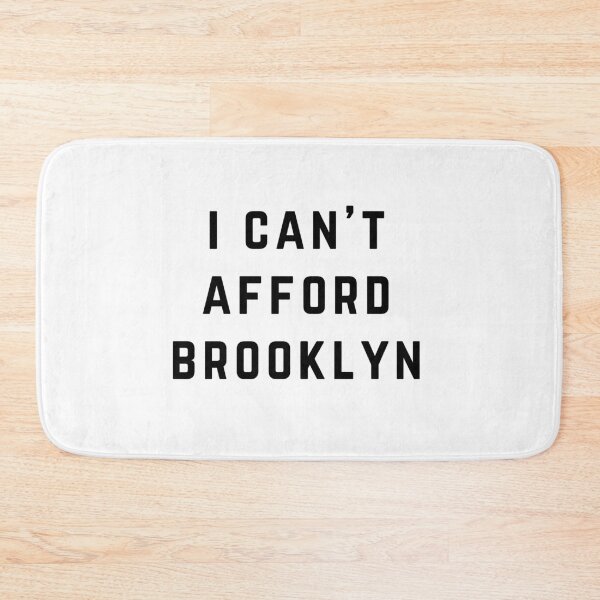 Item preview, I Can't Afford Brooklyn designed and sold by directgifts.