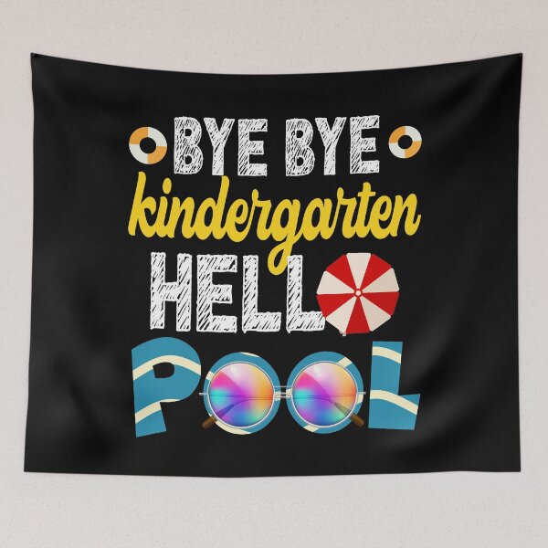Item preview, BYE BYE KINDERGARTEN HELLO POOL designed and sold by RS-Collections.