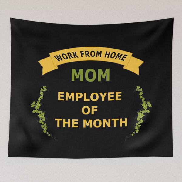 Item preview, Work From Home MOM Employee Of The Month designed and sold by pondemand.