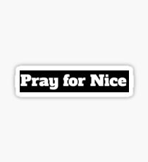 Pray for Nice Sticker