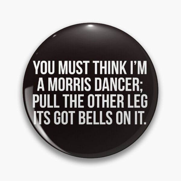 Item preview, I'm not a Morris Dancer designed and sold by Slogans4u.