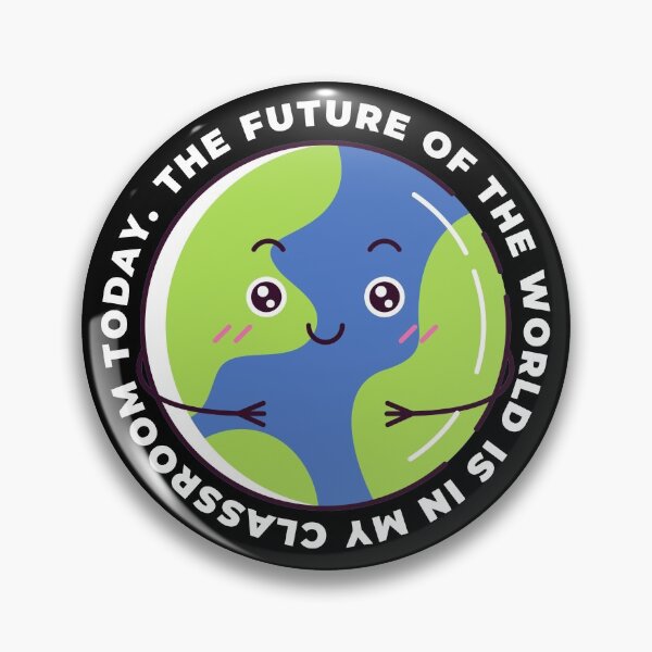 Item preview, The Future of the World is in My Classroom Today designed and sold by SunfullyYours.