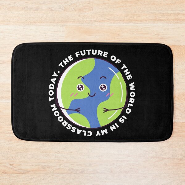 Item preview, The Future of the World is in My Classroom Today designed and sold by SunfullyYours.