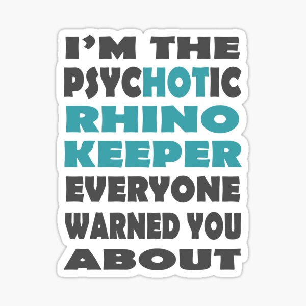 Item preview, I'm the Hot Rhino Keeper designed and sold by GeoCreate.