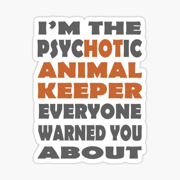 Item preview, I'm the Hot Animal Keeper designed and sold by GeoCreate.