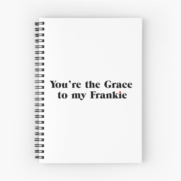 Item preview, You're the Grace to my Frankie designed and sold by GeorgeMole.