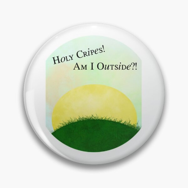 Item preview, Holy Cripes! Am I Outside! designed and sold by GeorgeMole.