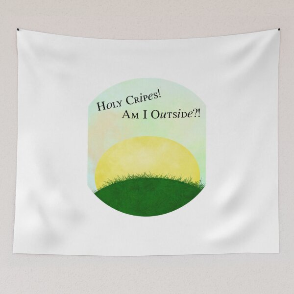 Item preview, Holy Cripes! Am I Outside! designed and sold by GeorgeMole.