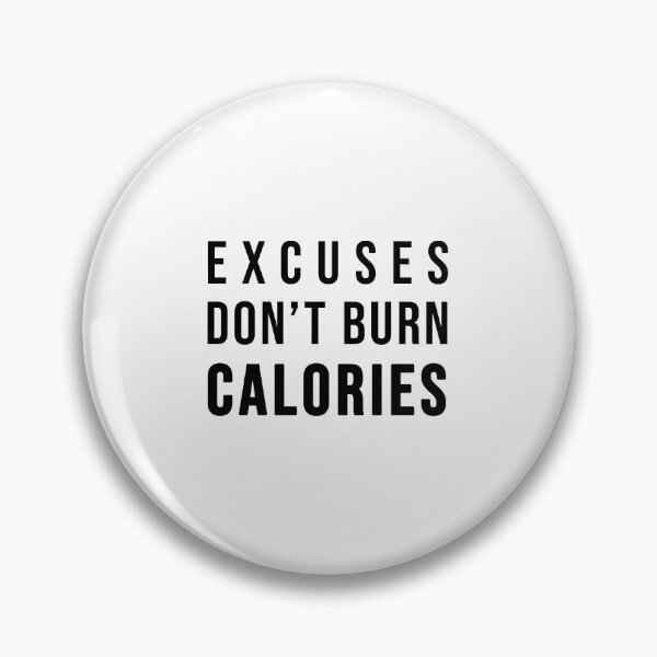 Item preview, Execuses don't burn calories! designed and sold by TopsellerShirts.