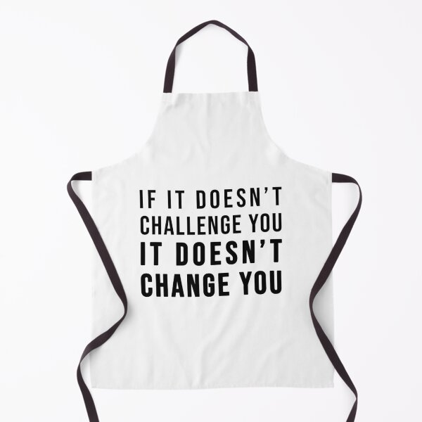 Item preview, If it doesn't challenge you, it doesn't change you! designed and sold by TopsellerShirts.