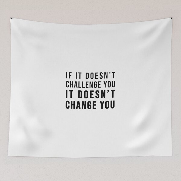 Item preview, If it doesn't challenge you, it doesn't change you! designed and sold by TopsellerShirts.