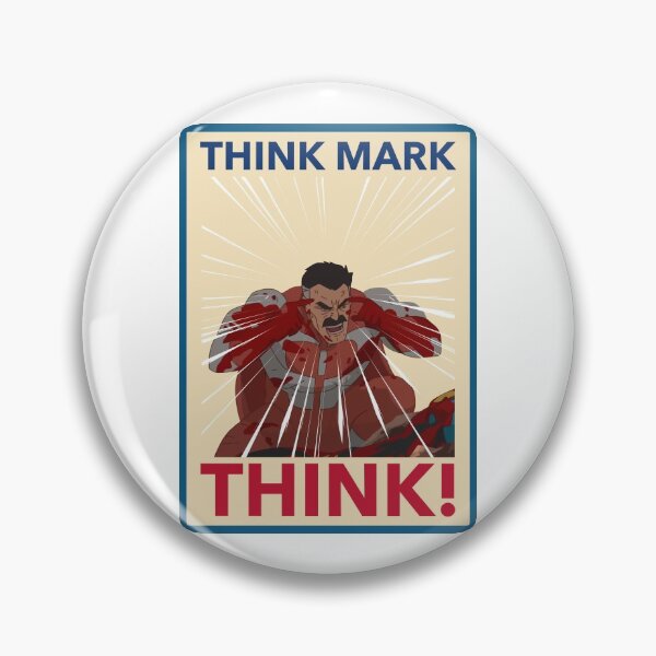 Item preview, THINK MARK, THINK! MEME from Invincible Omniman designed and sold by missbreeze.