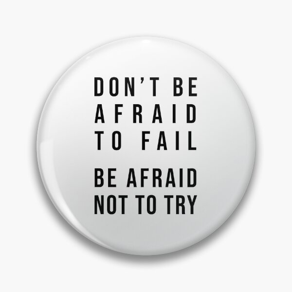 Item preview, Don't be afraid to fail. Be afraid not to try! designed and sold by TopsellerShirts.