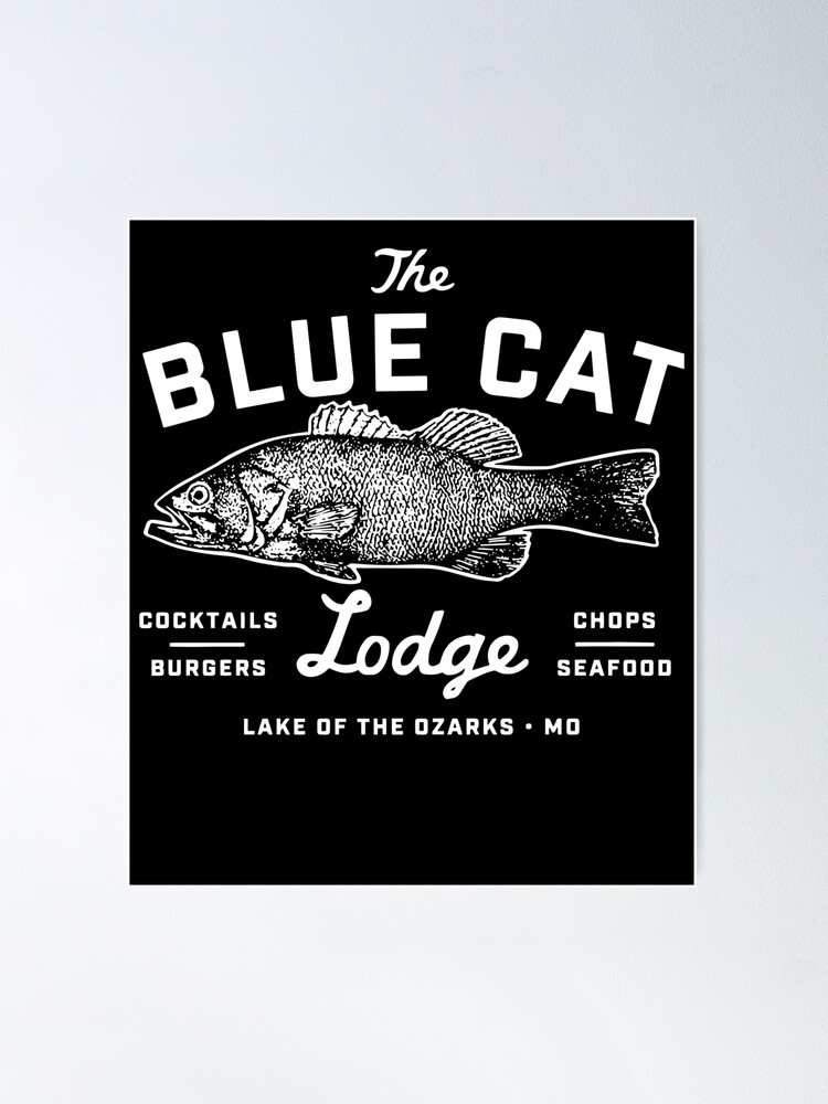 Lake Of The Ozarks - Blue Cat Lodge Poster for Sale by LuisImogene7