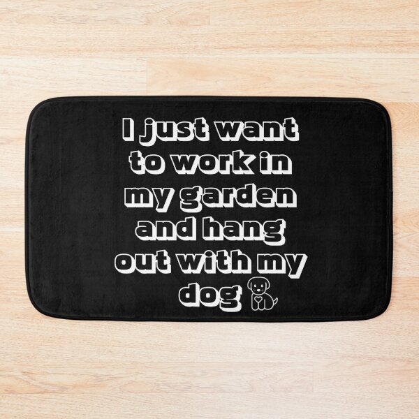 Item preview, I Just Want To Work In My Garden And Hang Out With My Dog designed and sold by Indra Agrawal.