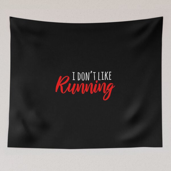 Item preview, I Don't Like Running designed and sold by TheBeastNation.