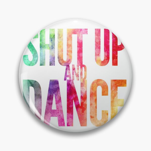 Item preview, Shut Up And Dance designed and sold by PapaBujuGaming.