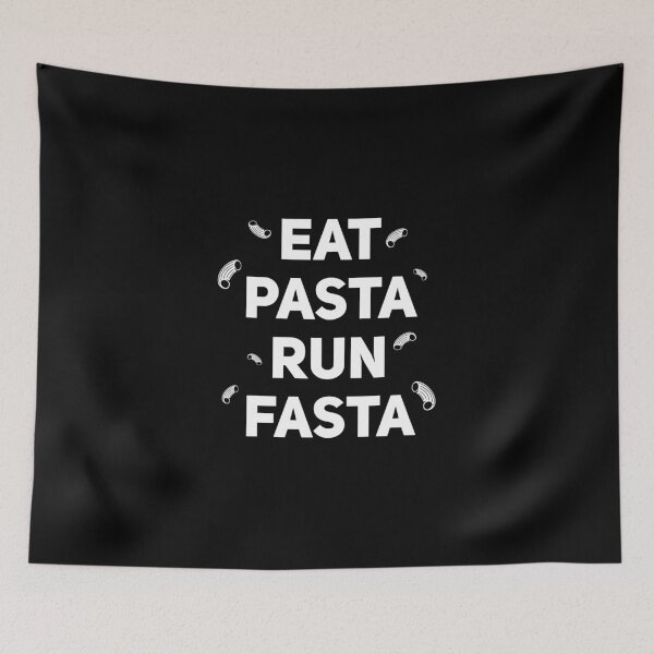 Item preview, Eat Pasta Run Fasta designed and sold by TheBeastNation.