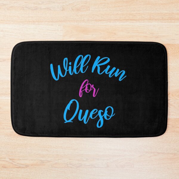 Item preview, Will run for Queso designed and sold by TheBeastNation.