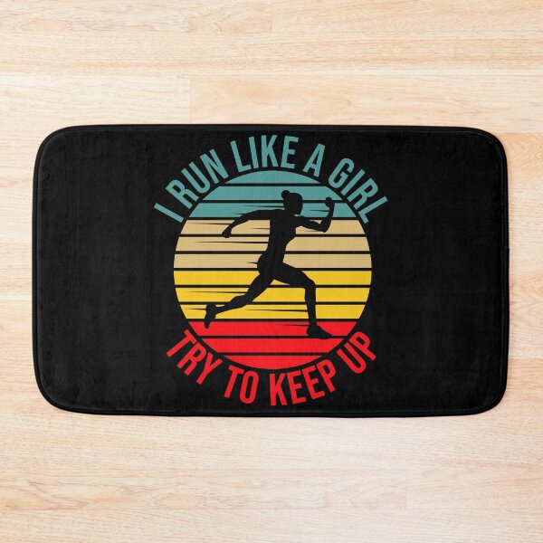 Item preview, I Run Like A Girl Try To Keep Up designed and sold by TheBeastNation.