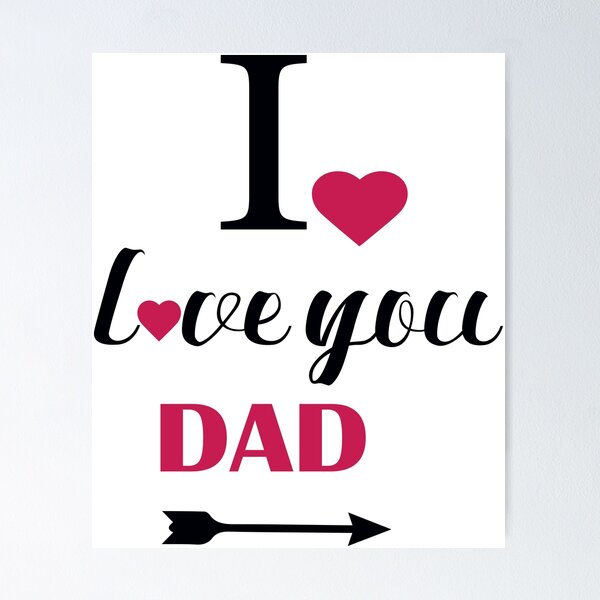 Item preview, I Love You Dad designed and sold by Printoweb.
