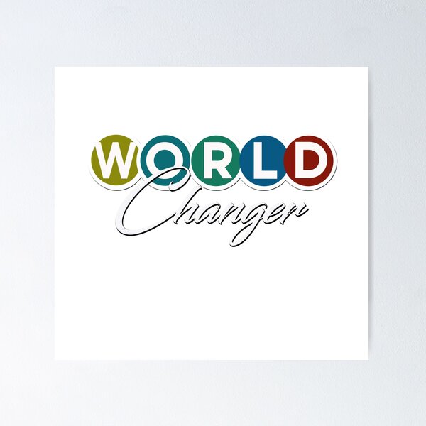 Item preview, WORLD CHANGER designed and sold by ZOOP ART.