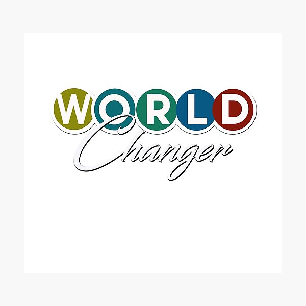 Item preview, WORLD CHANGER designed and sold by ZOOP ART.