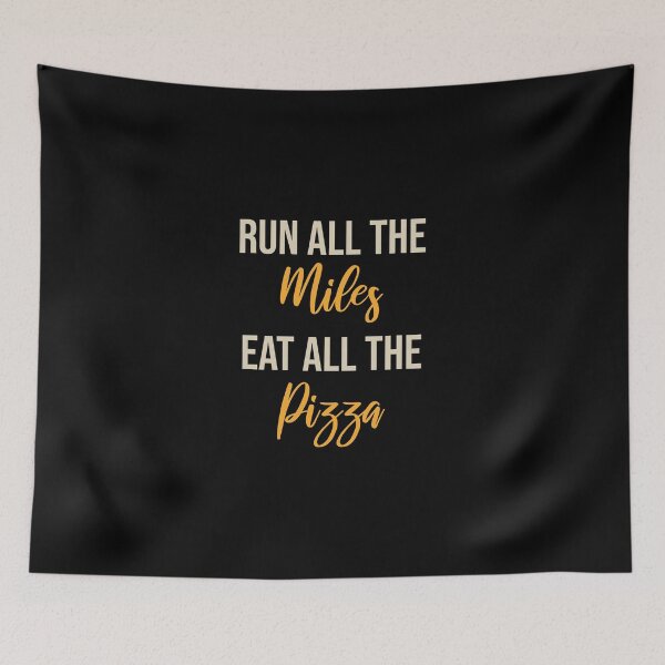 Item preview, Run All The Miles Eat All The Pizza designed and sold by TheBeastNation.