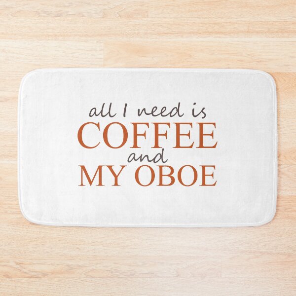 Item preview, All I need is Coffee and my Oboe designed and sold by ben-taylor1234.