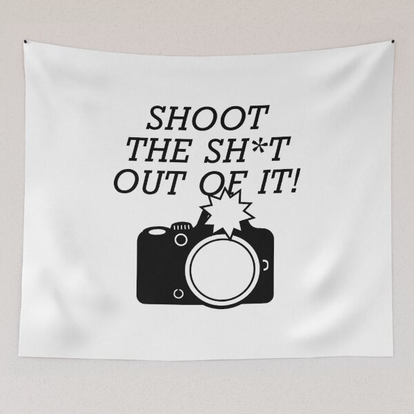 Item preview, Shoot The Sh*t Out Of It! designed and sold by JoshLee-Designs.