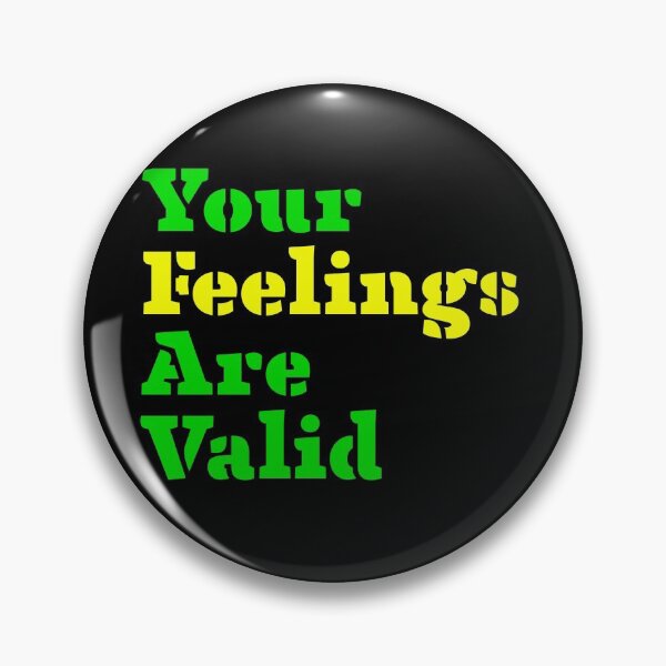 Item preview, Your Feelings are Valid designed and sold by VrajStudio.