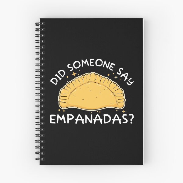 Item preview, Funny Did Someone Say Empanadas Pastry Lovers design designed and sold by jakehughes2015.