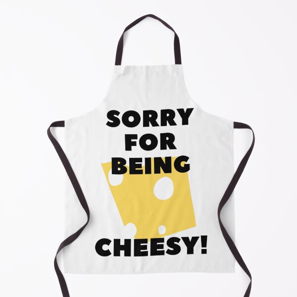 Item preview, Sorry for being cheesy! designed and sold by akukanza.