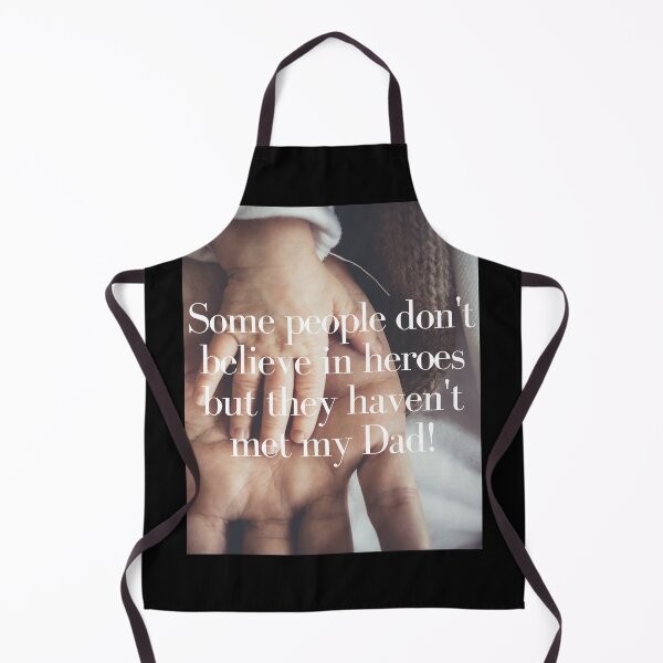 Item preview, Some people don't believe in heroes but they haven't met my dad inspirational fathers day quote from daughter and son designed and sold by Teeses.