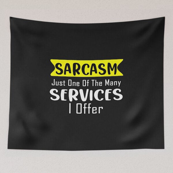 Item preview, Sarcasm Just One Of The Many Services I Offer designed and sold by oussimakh.