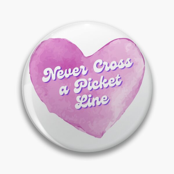 Item preview, Never Cross a Picket Line designed and sold by StabbyCat.